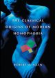 The Classical Origins of Modern Homophobia, Allen Robert H.