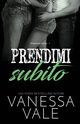 Prendimi subito, Vale Vanessa