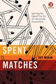 Spent Matches, Moran Roy