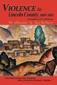 Violence in Lincoln County, 1869-1881, Keleher William A.