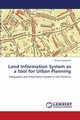 Land Information System as a Tool for Urban Planning, Sukeerthi Nittoor