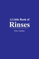A Little Book of Rinses, Stanley Patsy