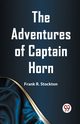 The Adventures Of Captain Horn, R. Stockton Frank