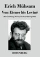 Von Eisner bis Levin, Mhsam Erich