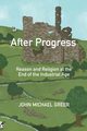 After Progress, Greer John Michael