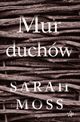 Mur duchw, Moss Sarah