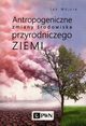 Antropogeniczne zmiany rodowiska przyrodniczego Ziemi, Wjcik Jan