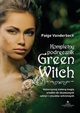 Kompletny podrcznik Green Witch, Vanderbeck Paige