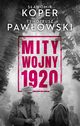 Mity wojny 1920, Koper Sawomir, Pawowski Tymoteusz