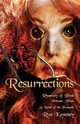 Resurrections - Rhapsody of Blood, Volume Three, Kaveney Roz