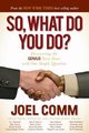 So What Do YOU Do?, Comm Joel