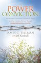 The Power of Conviction, Tillman James C.