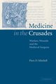 Medicine in the Crusades, Mitchell Piers D.