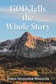 God Tells the Whole Story, Wheeler Doris Speiginer