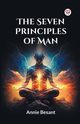 The Seven Principles Of Man, Besant Annie