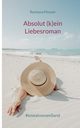 Absolut (k)ein Liebesroman, Mosser Ramona