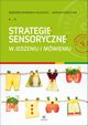 Strategie sensoryczne w jedzeniu i mwieniu, Odowska-Szlachcic Boenna, Grka-Pik Natalia