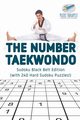 The Number Taekwondo | Sudoku Black Belt Edition (with 240 Hard Sudoku Puzzles!), Puzzle Therapist