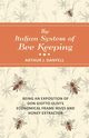 The Italian System of Bee Keeping - Being an Exposition of Don Giotto Ulivi's Economical Frame Hives and Honey Extractor, Danyell Arthur J.