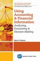 Using Accounting and Financial Information, Bettner Mark S.
