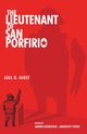 The Lieutenant of San Porfirio, Hirst Joel D.