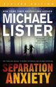 Separation Anxiety, Lister Michael