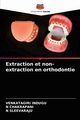 Extraction et non-extraction en orthodontie, Indugu Venkatagiri