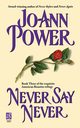 Never Say Never, Power Jo-Ann