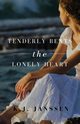 Tenderly Beats the Lonely Heart, Janssen K. J.