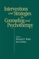 Intervention & Strategies in Counseling and Psychotherapy, Watts Richard E.