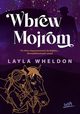 Wbrew Mojrom, Wheldon Layla