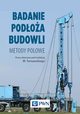 Badanie podoa budowli, Frankowski Zbigniew, Godlewski Tomasz, Gwizdaa Kazimierz,K osiski Jerzy, Mieszkowski Radosaw