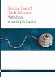 Metafory w naszym yciu, Lakoff George, Johnson Mark