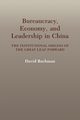 Bureaucracy, Economy, and Leadership in China, Bachman David