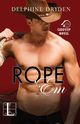 Rope 'Em, Dryden Delphine