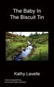 The Baby in the Biscuit Tin, Lavelle Kathy