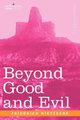 Beyond Good and Evil, Nietzsche Friedrich Wilhelm