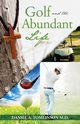 Golf and the Abundant Life, Tomlinson Daniel A.