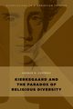 Kierkegaard and the Paradox of Religious Diversity, Connell George B