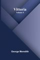 Vittoria - Volume 4, George Meredith