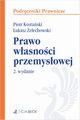 Prawo wasnoci przemysowej, Kostaski Piotr, elechowski ukasz