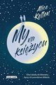 My na ksiycu, Kellen Alice