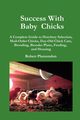 Success with Baby Chicks, Plamondon Robert