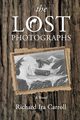 the LOST PHOTOGRAPHS, Carroll Richard Ira
