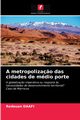 A metropoliza?o das cidades de mdio porte, Daafi Redouan