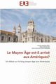 Le moyen ge est-il arriv aux amriques?, Collectif
