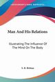 Man And His Relations, Brittan S. B.