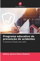 Programa educativo de preven?o de acidentes, Prez Ramirez Alleiny Aurora