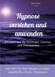 Hypnose verstehen und anwenden, Mller Martin