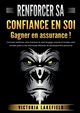 RENFORCER SA CONFIANCE EN SOI - Gagner en assurance !, Lakefield Victoria